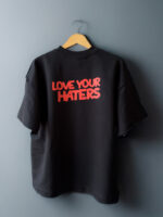 LOVE YOUR HATERS BACKPRINT BLACK T-SHIRT