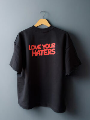 LOVE YOUR HATERS BACKPRINT BLACK T-SHIRT