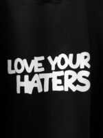 LOVE YOUR HATERS BLACK WHITE T-SHIRT