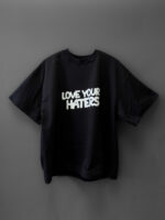 LOVE YOUR HATERS BLACK WHITE T-SHIRT