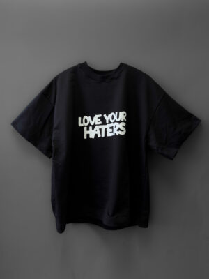 LOVE YOUR HATERS BLACK WHITE T-SHIRT