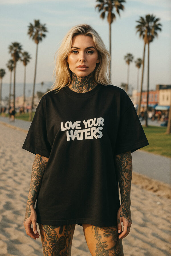 LOVE YOUR HATERS BLACK WHITE T-SHIRT