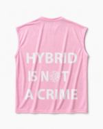 HYBRID IS NOT A CRIME PINK