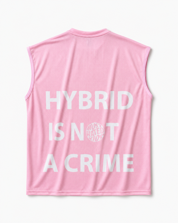 HYBRID IS NOT A CRIME PINK